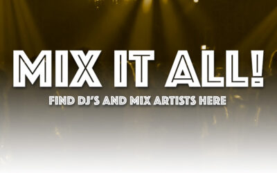 MIX it ALL DJ’s VJ’S MIX ARTISTS